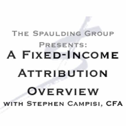 A Fixed-Income Attribution Overview with Stephen Campisi, CFA - Attribution week