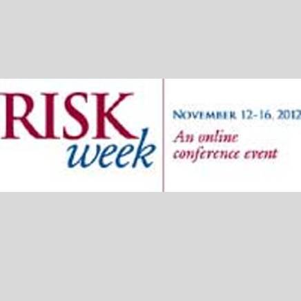 Risk Week Webcasts - November 12-16, 2012 All Five Webcasts for One Price